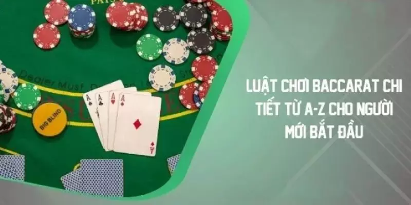 Luật chơi baccarat online vô cùng dễ nắm bắt