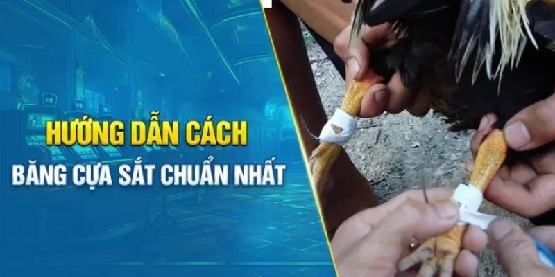 Quy trình thực hiện cách băng cựa sắt trong 3 bước